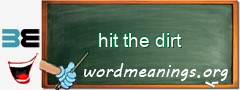 WordMeaning blackboard for hit the dirt